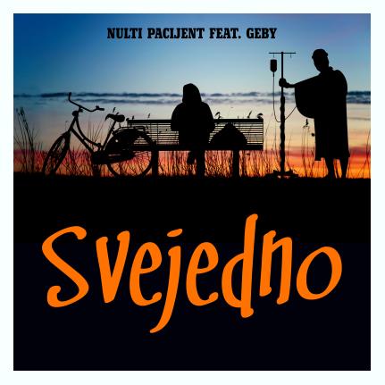 Nulti Pacijent feat. Geby - Svejedno